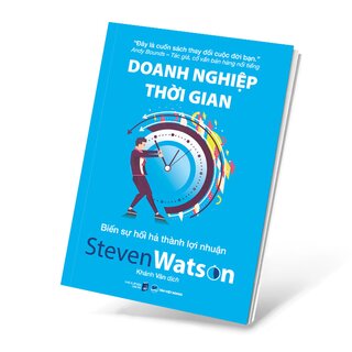 Doanh Nghiệp Thời Gian - Biến Sự Hối Hả Thành Lợi Nhuận
