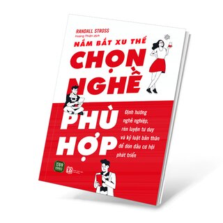 Nắm Bắt Xu Thế - Chọn Nghề Phù Hợp