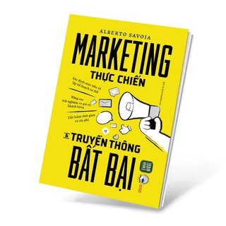 Marketing Thực Chiến Và Truyền Thông Bất Bại