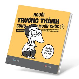 Người Trưởng Thành Cũng Muốn Khóc - Tập 1