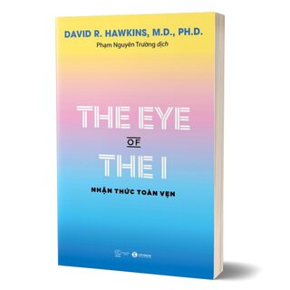 The Eye Of The I - Nhận Thức Toàn Vẹn