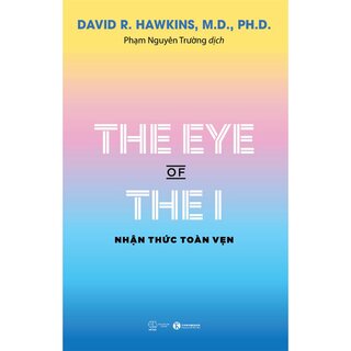 The Eye Of The I - Nhận Thức Toàn Vẹn