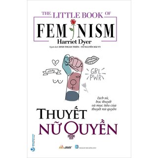 The Little Book Of  Fem Nism - Thuyết Nữ Quyền