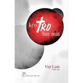 Tuyển Tập Việt Linh - Kẻo Tro Bay Mất
