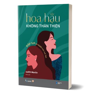 Hoa Hậu Không Thân Thiện - Đập Tan Sự Hoàn Hảo Giả Tạo