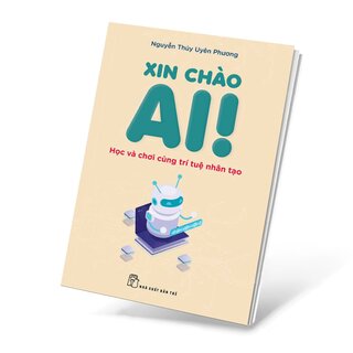 Xin Chào AI - Học Và Chơi Cùng Trí Tuệ Nhân Tạo