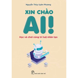 Xin Chào AI - Học Và Chơi Cùng Trí Tuệ Nhân Tạo