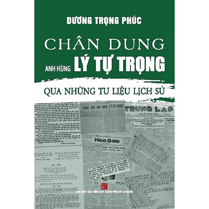 Chân Dung Anh Hùng Lý Tự Trọng Qua Những Tư Liệu Lịch Sử