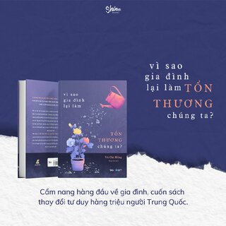 Vì Sao Gia Đình Lại Làm Tổn Thương Chúng Ta?