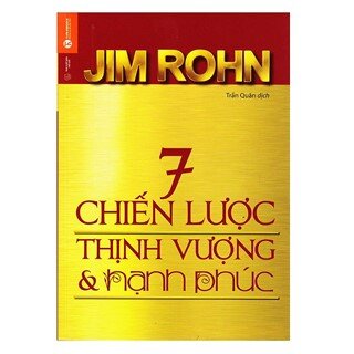 7 Chiến Lược Thịnh Vượng Và Hạnh Phúc (Tái Bản)