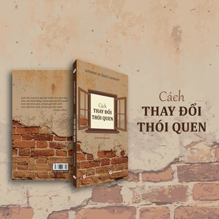 Cách Thay Đổi Thói Quen