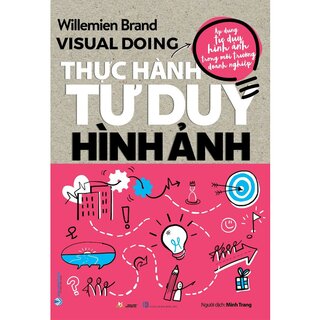 Thực Hành Tư Duy Hình Ảnh - Visual Doing