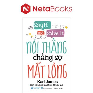 Nói Thẳng Chẳng Sợ Mất Lòng - Karl James