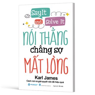 Nói Thẳng Chẳng Sợ Mất Lòng - Karl James