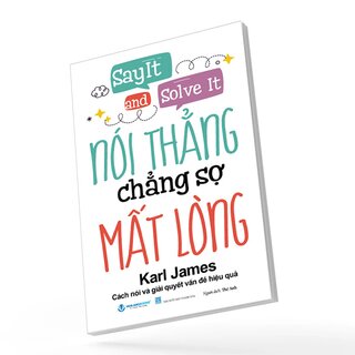 Nói Thẳng Chẳng Sợ Mất Lòng - Karl James