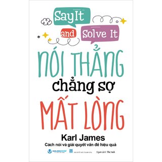 Nói Thẳng Chẳng Sợ Mất Lòng - Karl James