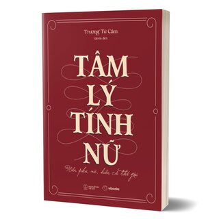 Tâm Lý Tính Nữ - Hiểu Phụ Nữ, Hiểu Cả Thế Giới