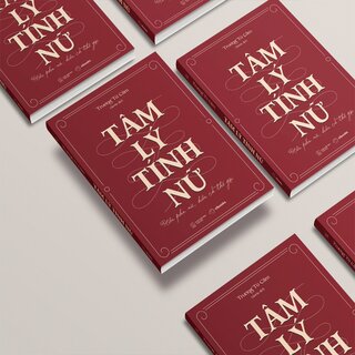 Tâm Lý Tính Nữ - Hiểu Phụ Nữ, Hiểu Cả Thế Giới