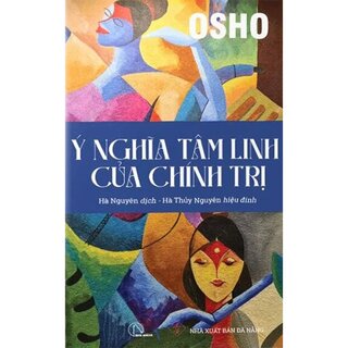 Ý Nghĩa Tâm Linh Của Chính Trị