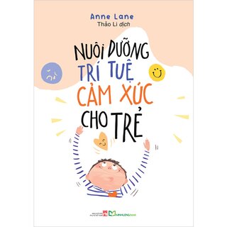 Nuôi Dưỡng Trí Tuệ Cảm Xúc Cho Trẻ