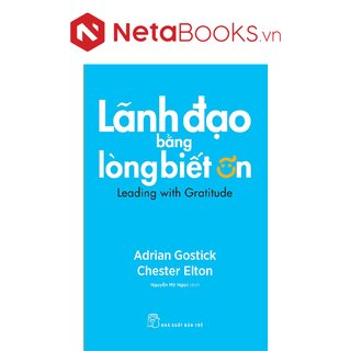 Lãnh Đạo Bằng Lòng Biết Ơn