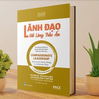 Lãnh Đạo Với Lòng Trắc Ẩn (Bìa Cứng)