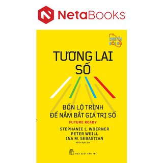 Tương Lai Số - Bốn Lộ Trình Để Nắm Bắt Giá Trị Số