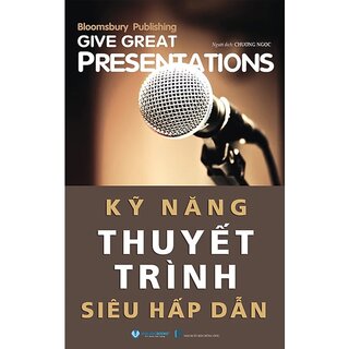 Kỹ Năng Thuyết Trình Siêu Hấp Dẫn