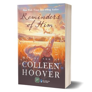 Reminders Of Him - Hồi Ức Vụn Vỡ