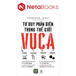 Tư Duy Phản Biện Trong Thế Giới VUCA