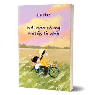 Nơi Nào Có Mẹ - Nơi Ấy Là Nhà