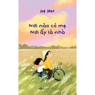 Nơi Nào Có Mẹ - Nơi Ấy Là Nhà