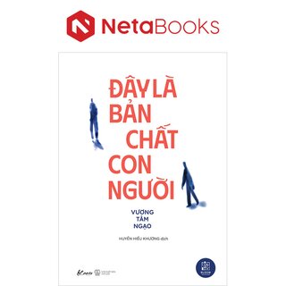 Đây Là Bản Chất Con Người