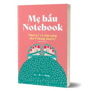 Mẹ Bầu Notebook - Nhật Ký Và Cẩm Nang Cho 9 Tháng Thai Kỳ