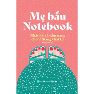 Mẹ Bầu Notebook - Nhật Ký Và Cẩm Nang Cho 9 Tháng Thai Kỳ