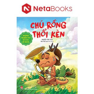 Những Truyện Hay Kể Cho Bé Nghe - Chú Rồng Thổi Kèn