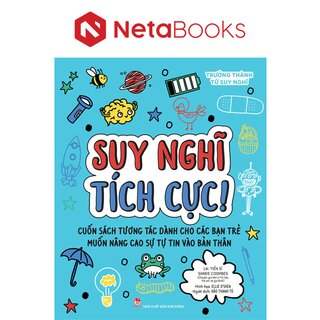 Trưởng Thành Từ Suy Nghĩ - Suy Nghĩ Tích Cực!