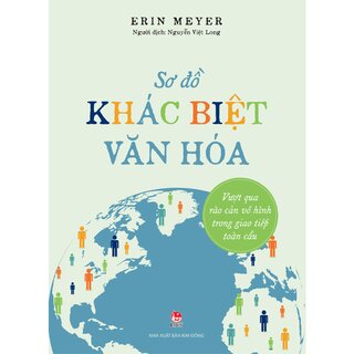 Sơ Đồ Khác Biệt Văn Hóa - Vượt Qua Rào Cản Vô Hình Trong Giao Tiếp Toàn Cầu