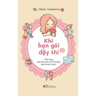 Khi Bạn Gái Dậy Thì - Giáo Dục Giới Tính Mở Rộng Qua Truyện Tranh