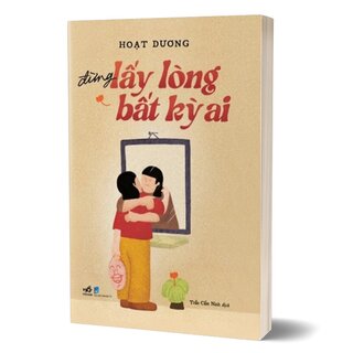 Đừng Lấy Lòng Bất Kỳ Ai