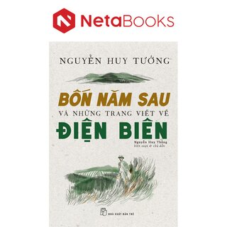 Bốn Năm Sau Và Những Trang Viết Về Điện Biên