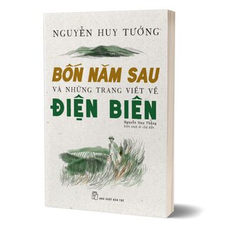 Bốn Năm Sau Và Những Trang Viết Về Điện Biên