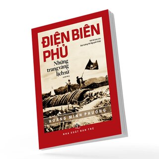 Điện Biên Phủ - Những Trang Vàng Lịch Sử