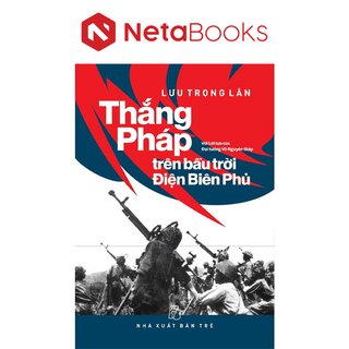 Thắng Pháp Trên Bầu Trời Điện Biên Phủ