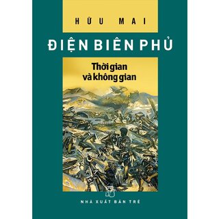 Điện Biên Phủ - Thời Gian Và Không Gian