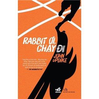 Rabbit Ơi, Chạy Đi (Tái Bản 2014)