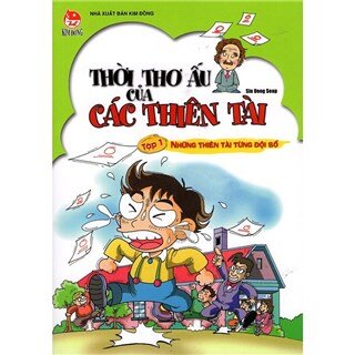 Thời Thơ Ấu Của Các Thiên Tài: Tập 1 - Những Thiên Tài Từng Đội Sổ