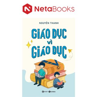 Giáo Dục Vì Giáo Dục