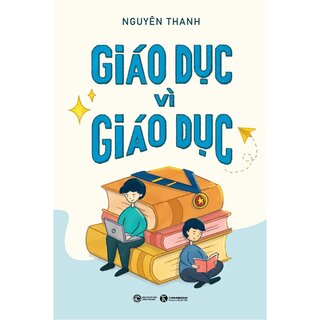 Giáo Dục Vì Giáo Dục