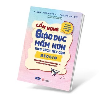 Cẩm nang Giáo Dục Mầm Non Theo Cách Tiếp Cận Reggio